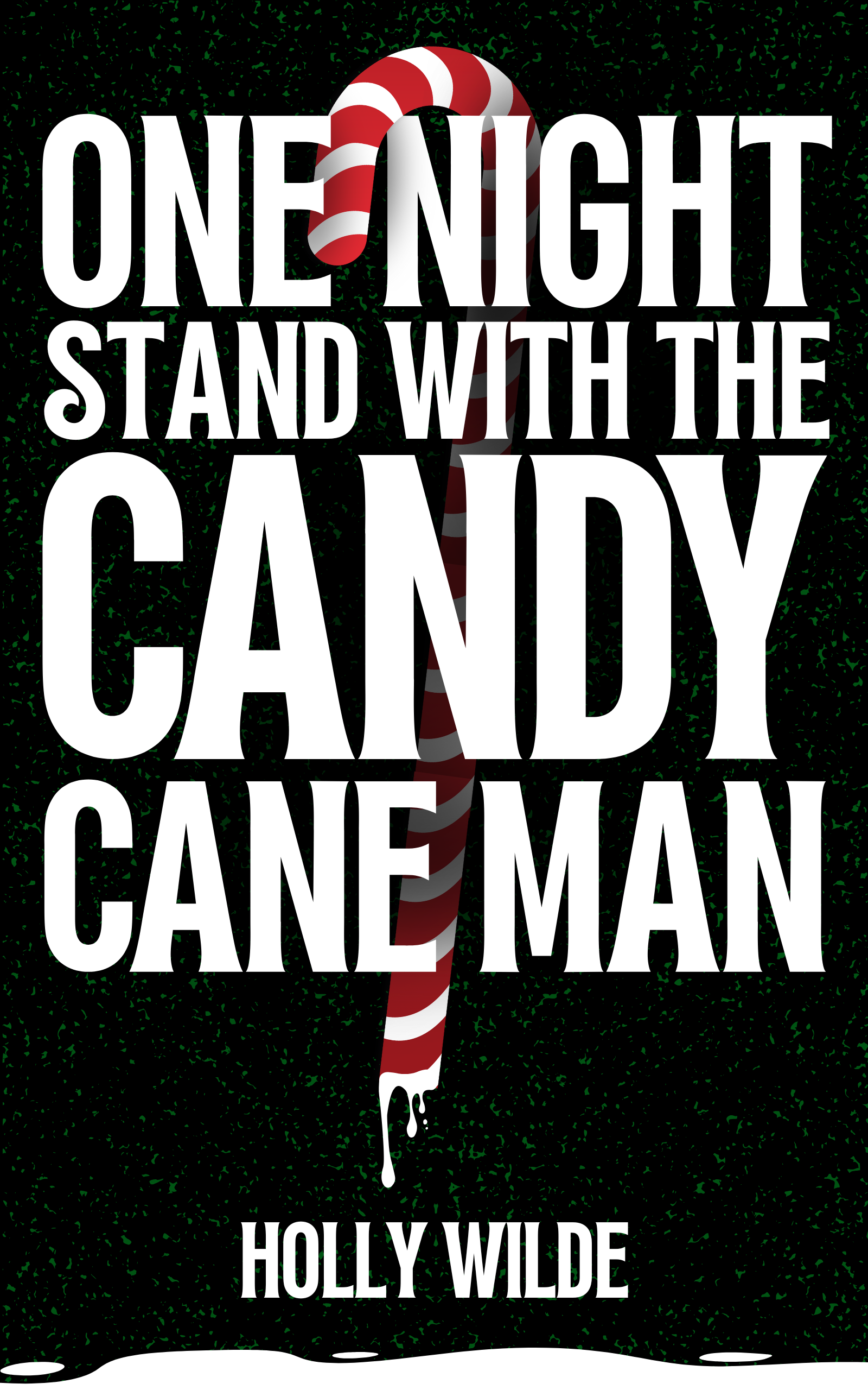 One Night Stand with the Candy Cane Man by Holly Wilde Goodreads