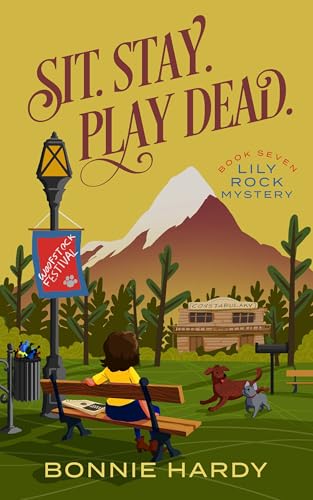 Sit. Stay. Play Dead.: Lily Rock Mystery Book Seven