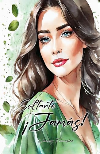 Soltarte ¡Jamás! (Reescribir la historia nº 3)
