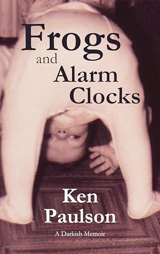 Frogs and Alarm Clocks: A Darkish Memoir