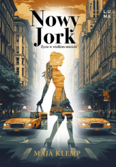 Nowy Jork. Życie w wielkim mieście