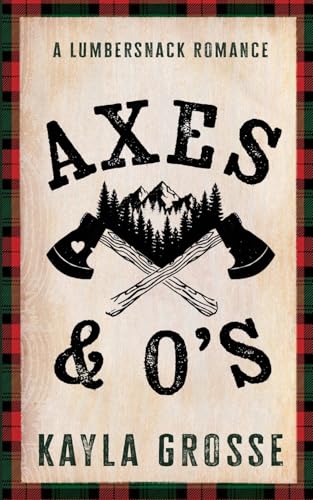 Axes & O's (Starlight Haven Lumbersnacks)