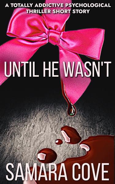 Until He Wasn't