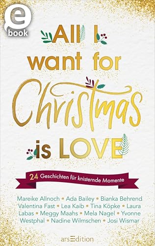 All I want for Christmas is Love book cover