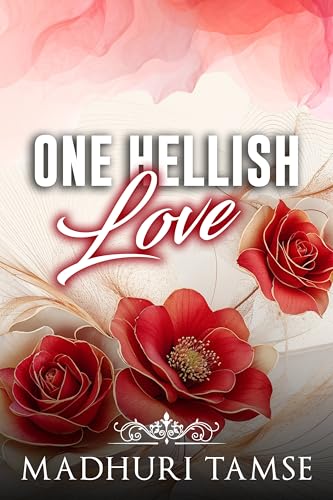 One Hellish Love: Alpha Billionaire Angst Romance