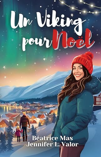 Un Viking pour Noël: Une romance de Noël slow burn pleine d’humour, où « grumpy » rencontre « sunshine »