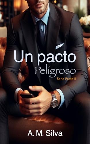 Un Pacto Peligroso (Serie Pacto I nº 2)
