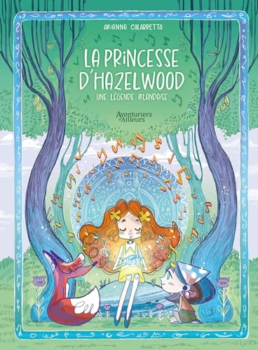 LA PRINCESSE D'HAZELWOOD : UNE LÉGENDE IRLANDAISE: une légende irlandaise