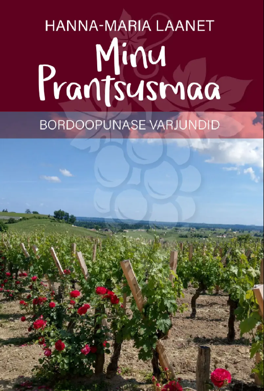 Minu Prantsusmaa. Bordoopunase varjundid