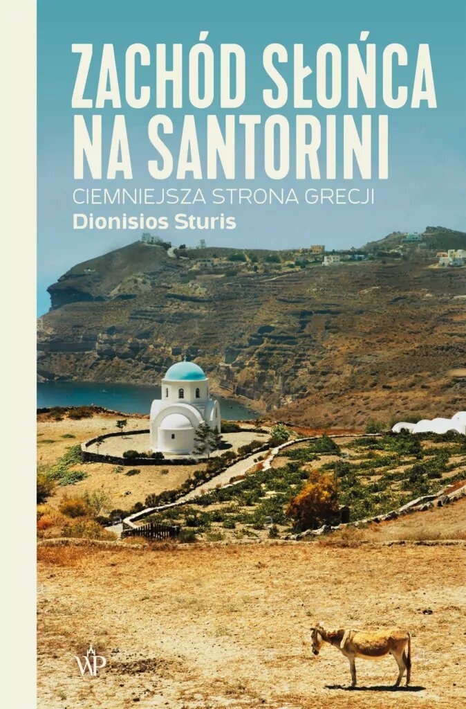 Zachód słońca na Santorini. Ciemniejsza strona Grecji book cover