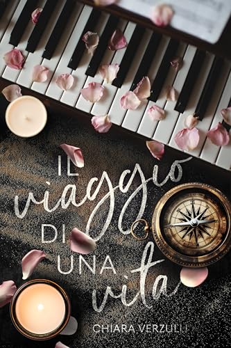 Il viaggio di una vita (Dilogia del viaggio Vol. 2)