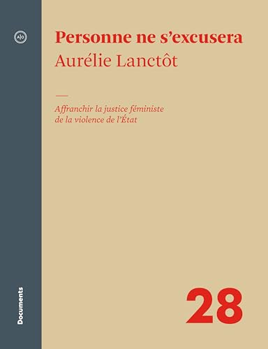 Personne ne s'excusera: Affranchir la justice féministe de la violence de l'État