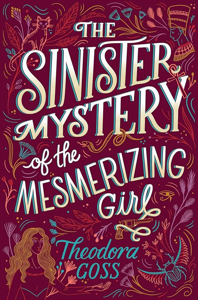The Sinister Mystery of the Mesmerizing Girl (The Extraordinary Adventures of the Athena Club, #3)