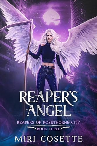 Reaper's Angel: Reapers of Rosethorne City Book 3