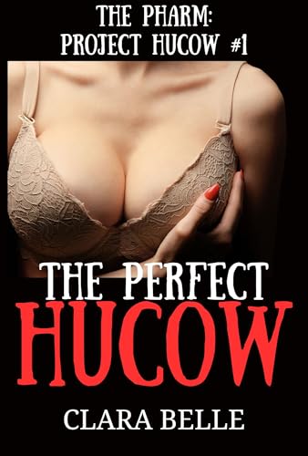 The Perfect Hucow