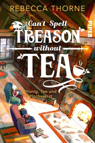 Can’t Spell Treason Without Tea: Honig, Tee und Hochverrat (Tomes & Tea Cozy Fantasies, #1)