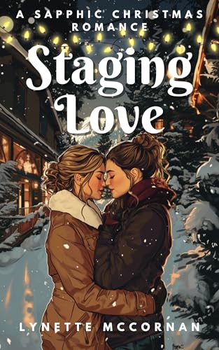 Staging Love: A Sapphic Christmas Romance