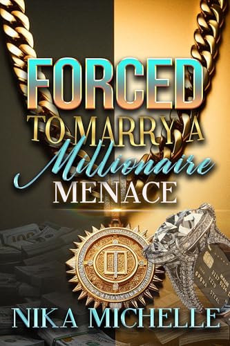 Forced To Marry A Millionaire Menace