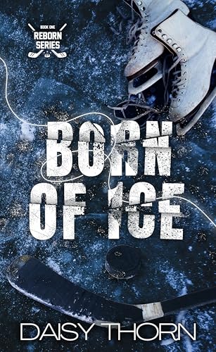 Born of Ice : A Hockey and Figure Skater Romance