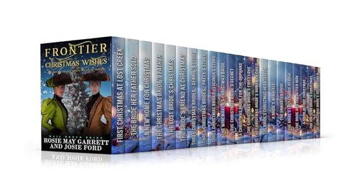 Frontier Christmas Wishes: 22 Stories Of Christmas Magic and Love On The Frontier