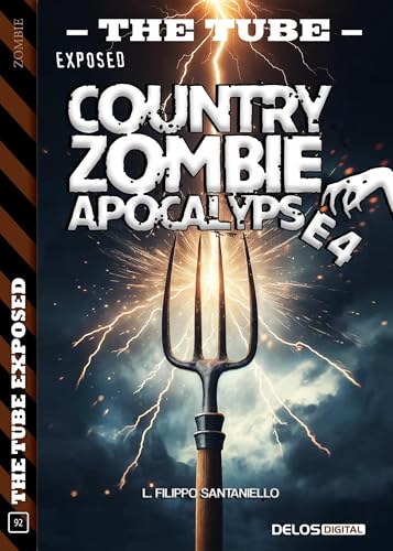Country Zombie Apocalypse 4 (The Tube Exposed Vol. 92)