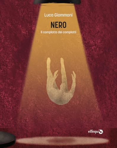 Nero. Il complotto dei complotti