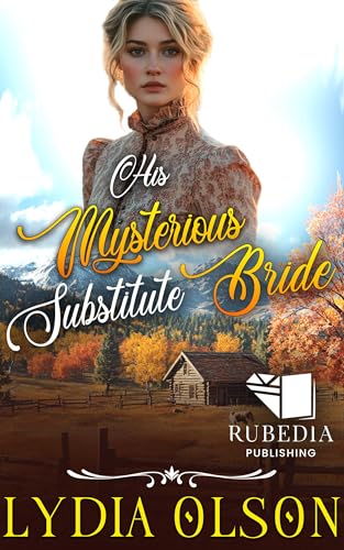 His Mysterious Substitute Bride: A Western Historical Romance Book