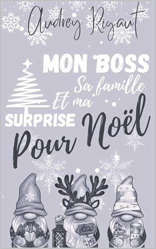 Mon boss, sa famille et ma surprise pour Noël