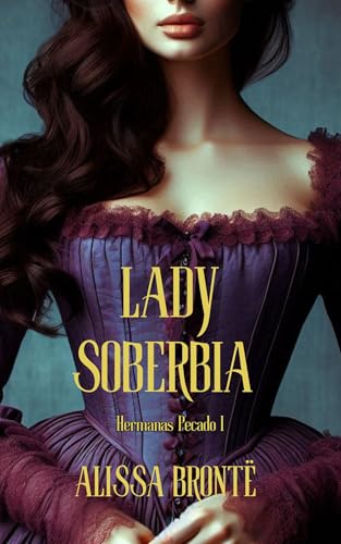 Lady Soberbia: HERMANAS PECADO I