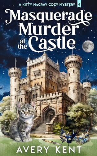 Masquerade Murder at the Castle: A Kitty McCray Cozy Mystery