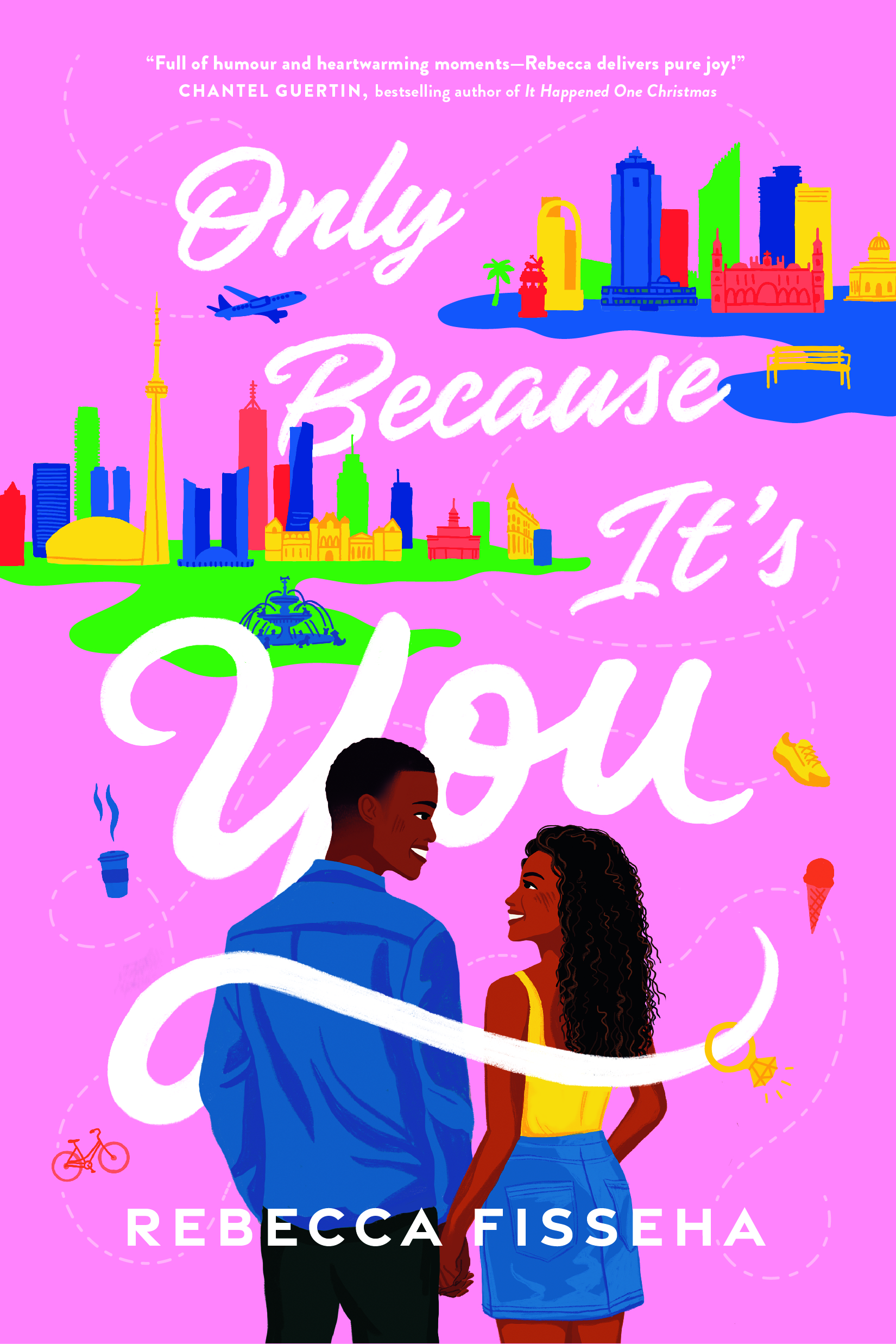 Only Because It's You: A Novel