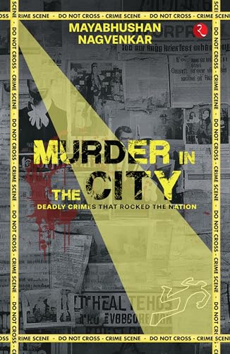Murder in the City: Deadly Crimes that Rocked the Nation
