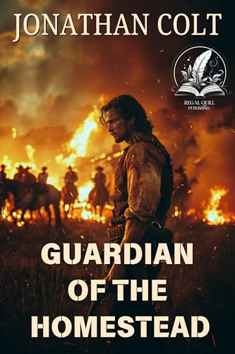 Guardian of the Homestead: A Classic Western Adventure Novel