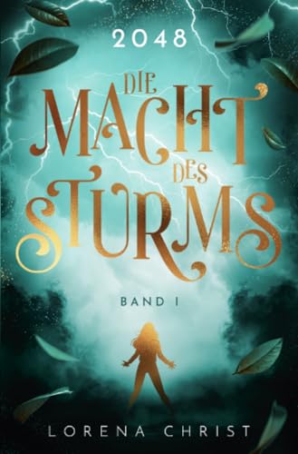 2048: Die Macht des Sturms: Band I