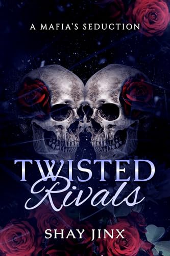 A Mafias Seduction: Twisted Rivals