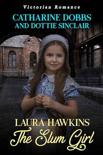 Laura Hawkins - The Slum Girl