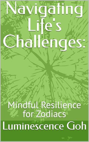 Mindful Resilience for Zodiacs: Navigating Life's Challenges