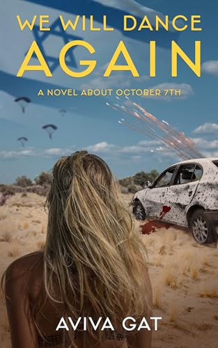 We Will Dance Again: A novel about October 7th and Jewish resilience