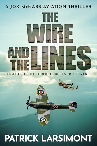 The Wire and the Lines: Fighter pilot turned Prisoner of War