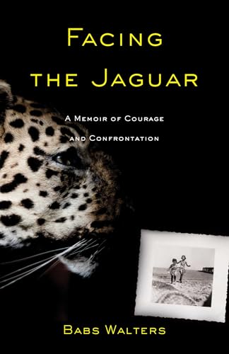 Facing the Jaguar: A Memoir of Courage and Confrontation
