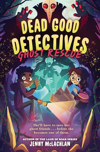 Ghost Rescue (Dead Good Detectives, #2)