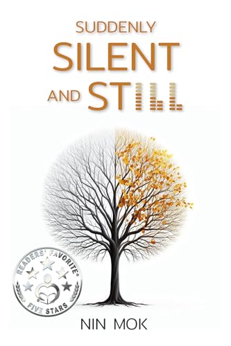 Suddenly Silent and Still