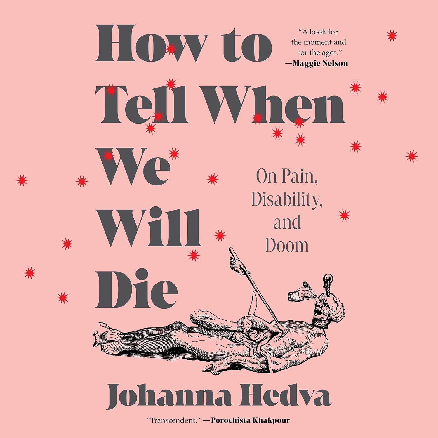 How to Tell When We Will Die: On Pain, Disability, and Doom