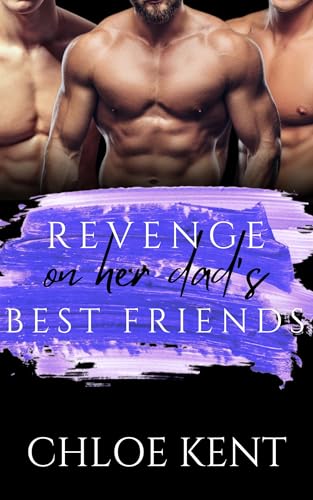 Revenge On Her Dad's Best Friends