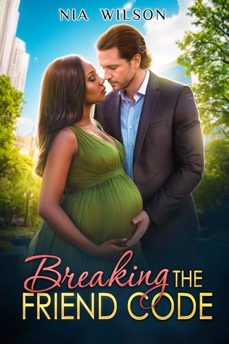 Breaking the Friend Code: (BWWM Secret Pregnancy Romance)