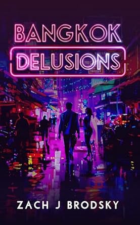 Bangkok Delusions