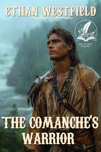 The Comanche's Warrior: A Classic Western Adventure Novel