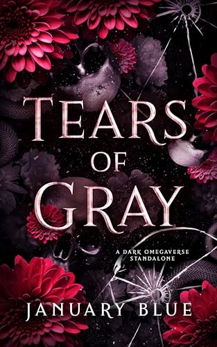 Tears of Gray: A Dark Omegaverse Standalone