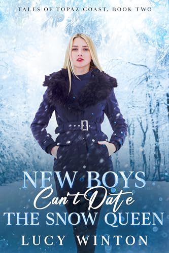 New Boys Can't Date The Snow Queen