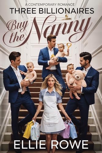 Three Billionaires Buy The Nanny: A Contemporary Romance